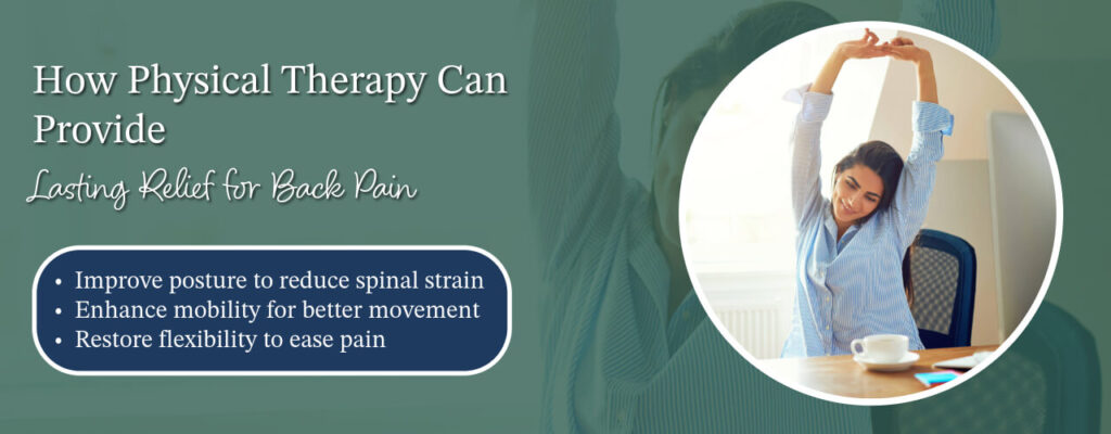How Physical Therapy Can Provide Lasting Relief for Back Pain