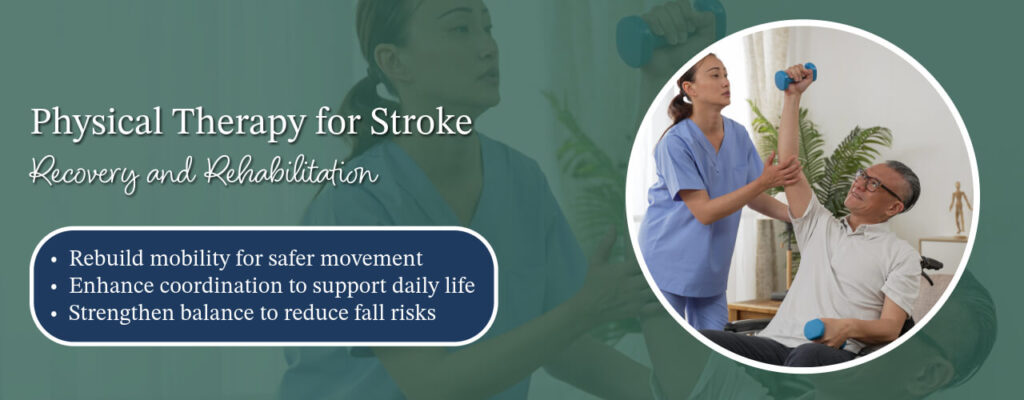 Physical Therapy for Stroke Recovery and Rehabilitation